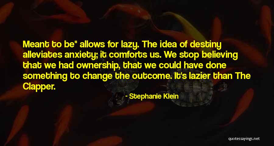 Clapper Quotes By Stephanie Klein Clapper Quotes By Stephanie Klein