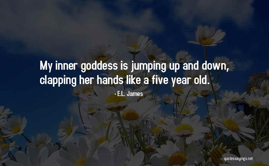 Clapping For Yourself Quotes By E.L. James Clapping For Yourself Quotes By E.L. James