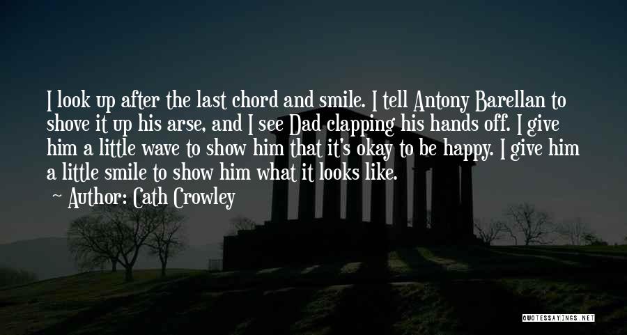 Clapping Hands Quotes By Cath Crowley