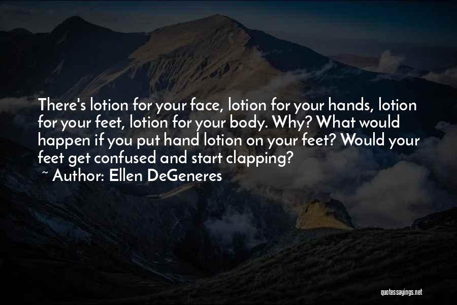 Clapping Hands Quotes By Ellen DeGeneres