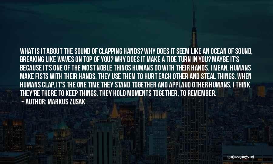 Clapping Hands Quotes By Markus Zusak