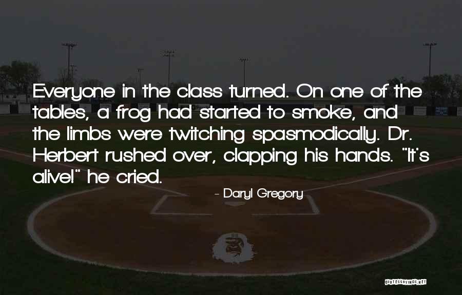 Clapping Quotes By Daryl Gregory