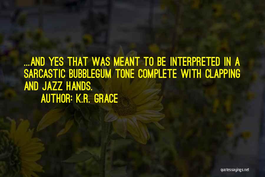 Clapping Quotes By K.R. Grace