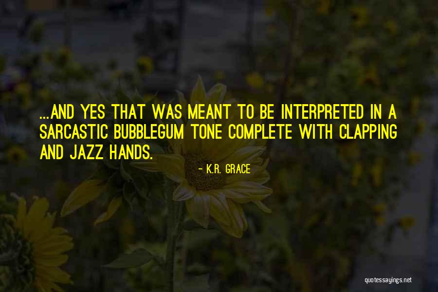 Clapping Quotes By K.R. Grace