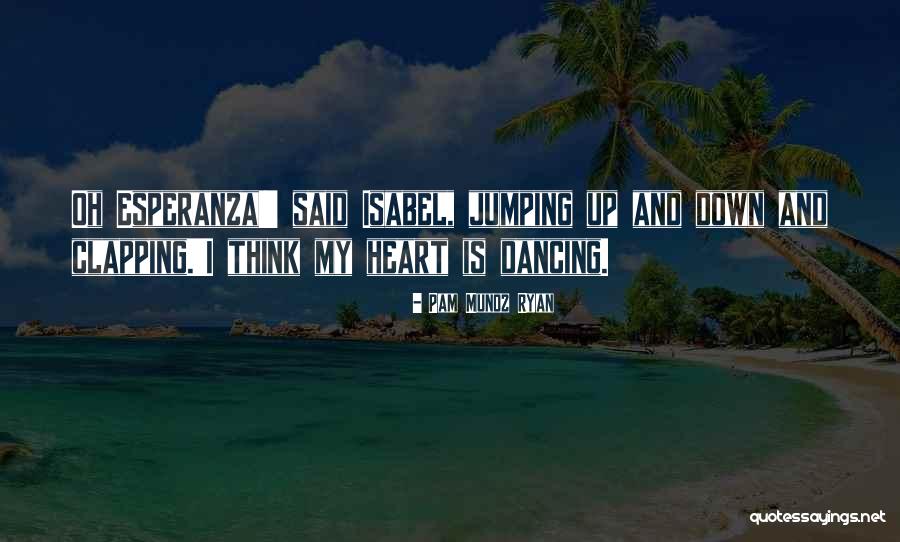 Clapping Quotes By Pam Munoz Ryan Clapping Quotes By Pam Munoz Ryan