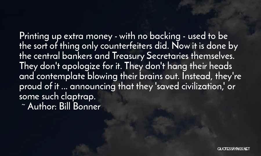Claptrap Quotes By Bill Bonner