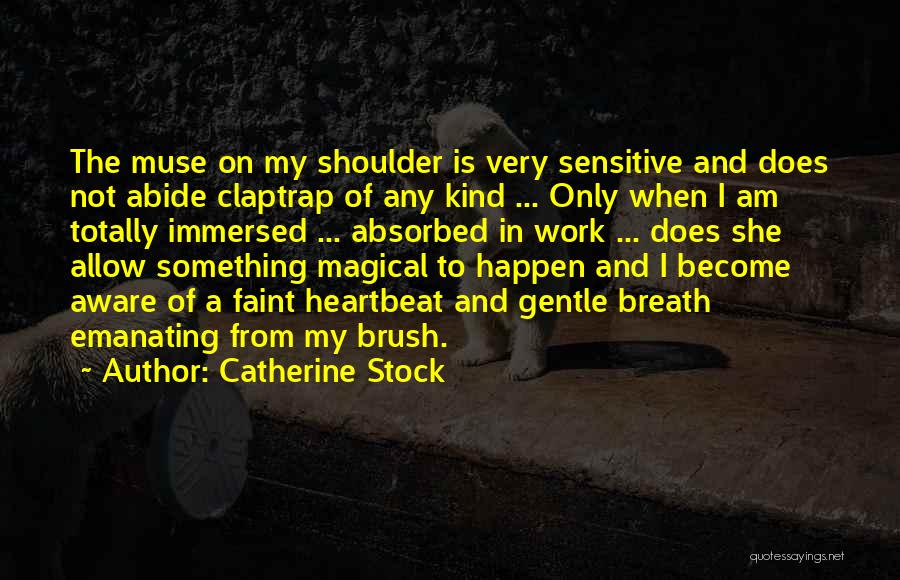 Claptrap Quotes By Catherine Stock