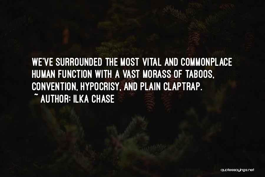 Claptrap Quotes By Ilka Chase