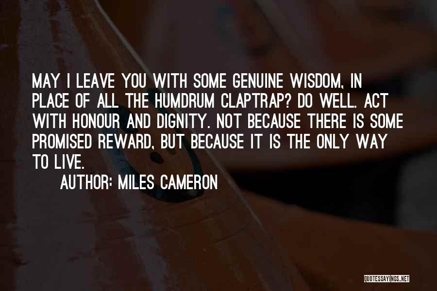 Claptrap Quotes By Miles Cameron