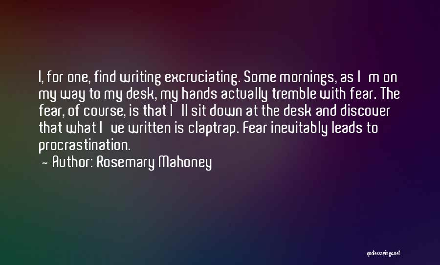 Claptrap Quotes By Rosemary Mahoney