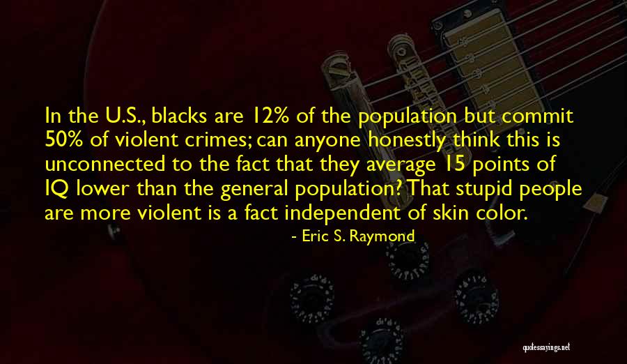 Claques Violentas Quotes By Eric S. Raymond Claques Violentas Quotes By Eric S. Raymond