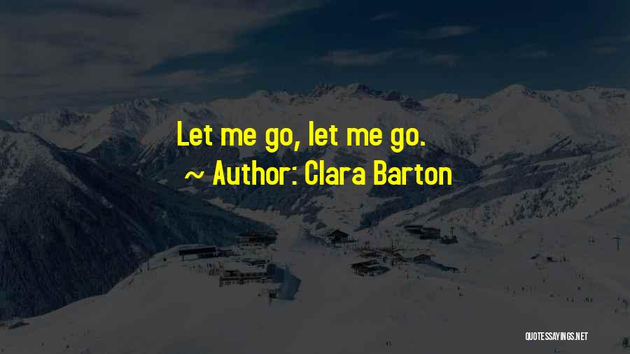 Clara Barton Quotes 176369