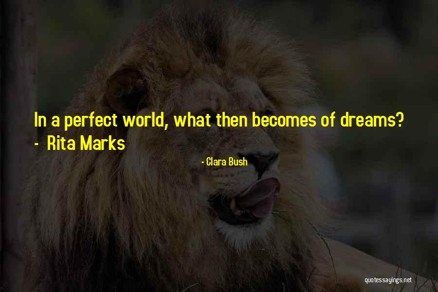 Clara Bush Quotes 520465 Clara Bush Quotes 520465
