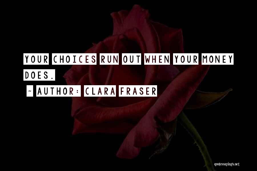 Clara Fraser Quotes 704033