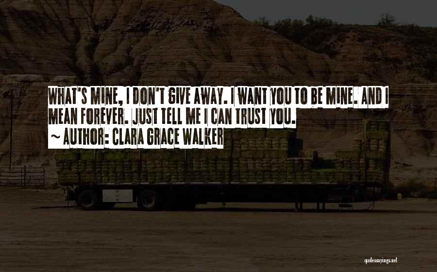 Clara Grace Walker Quotes 1508035