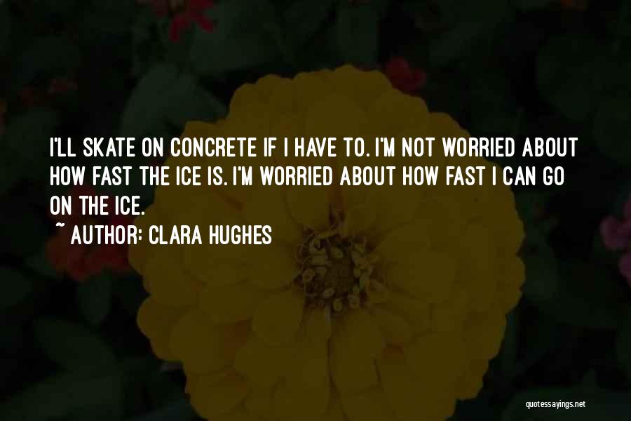 Clara Hughes Quotes 1139242
