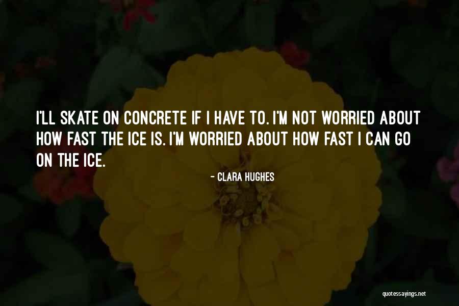 Clara Hughes Quotes 1139242