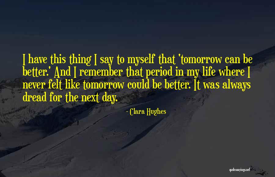 Clara Hughes Quotes 1232241