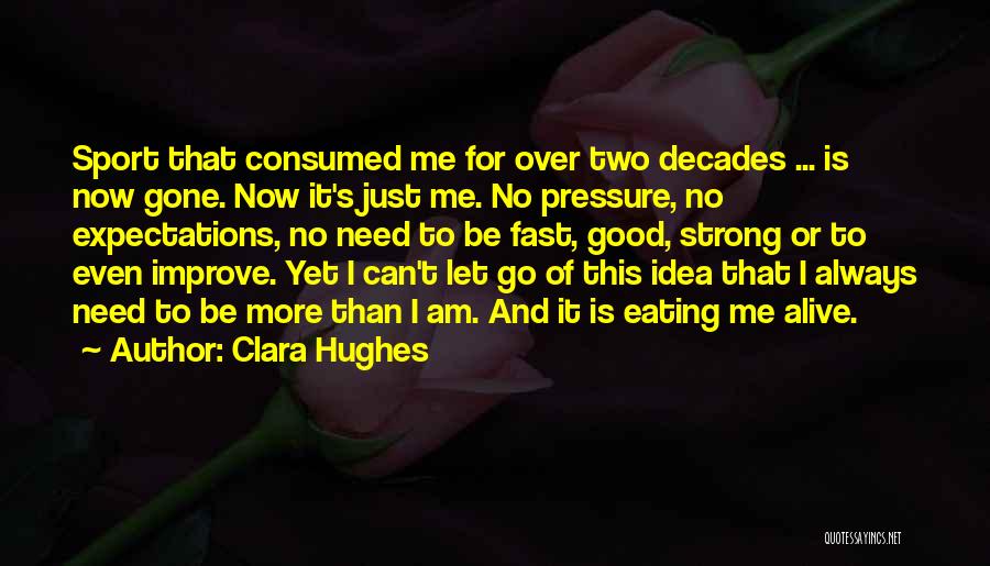 Clara Hughes Quotes 1986057