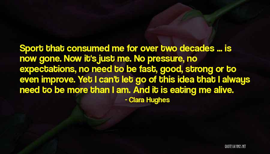 Clara Hughes Quotes 1986057