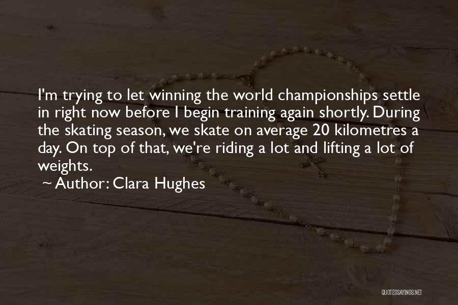 Clara Hughes Quotes 2087040
