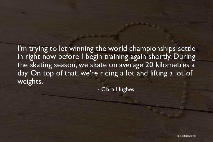 Clara Hughes Quotes 2087040