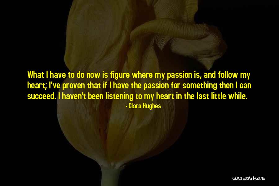 Clara Hughes Quotes 538253 Clara Hughes Quotes 538253