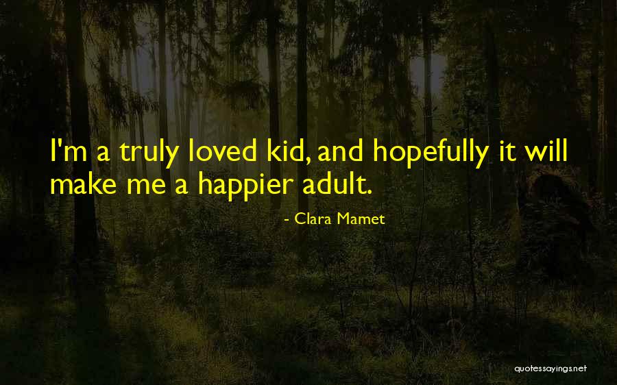 Clara Mamet Quotes 758966