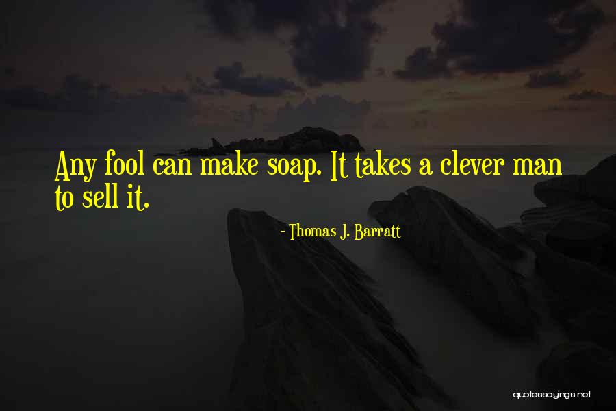 Claracy Quotes By Thomas J. Barratt Claracy Quotes By Thomas J. Barratt