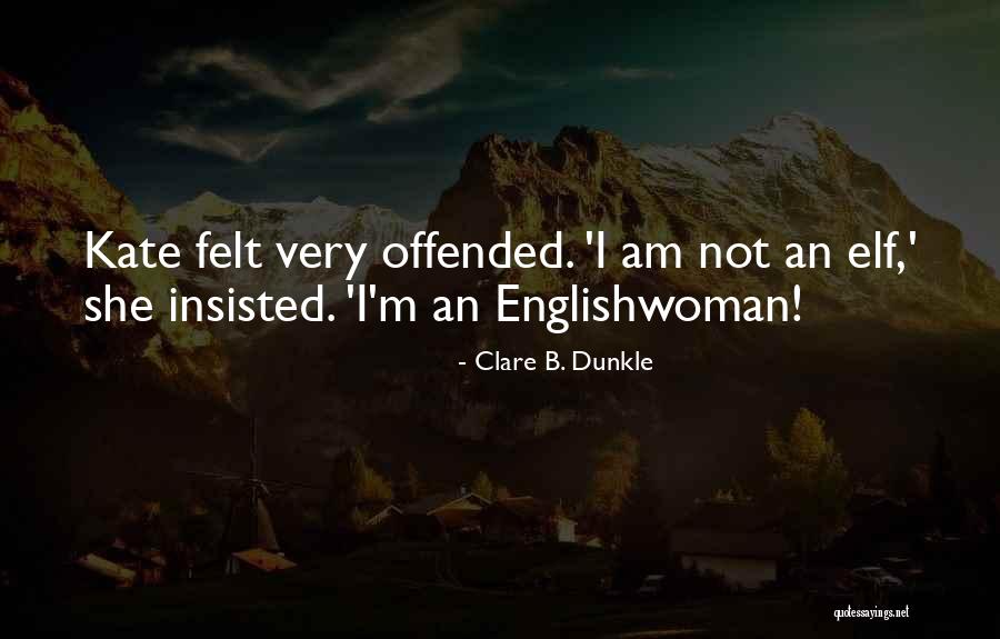 Clare B. Dunkle Quotes 1894975 Clare B. Dunkle Quotes 1894975