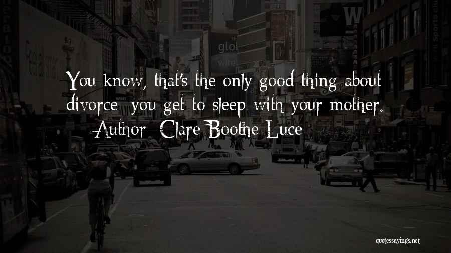 Clare Boothe Luce Quotes 1237575