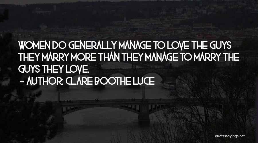 Clare Boothe Luce Quotes 1246689