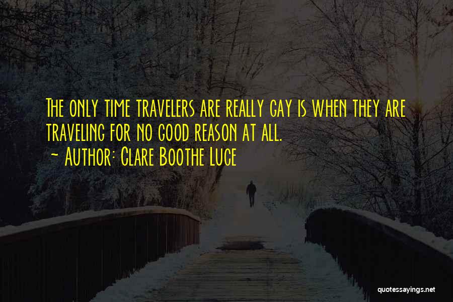 Clare Boothe Luce Quotes 679634