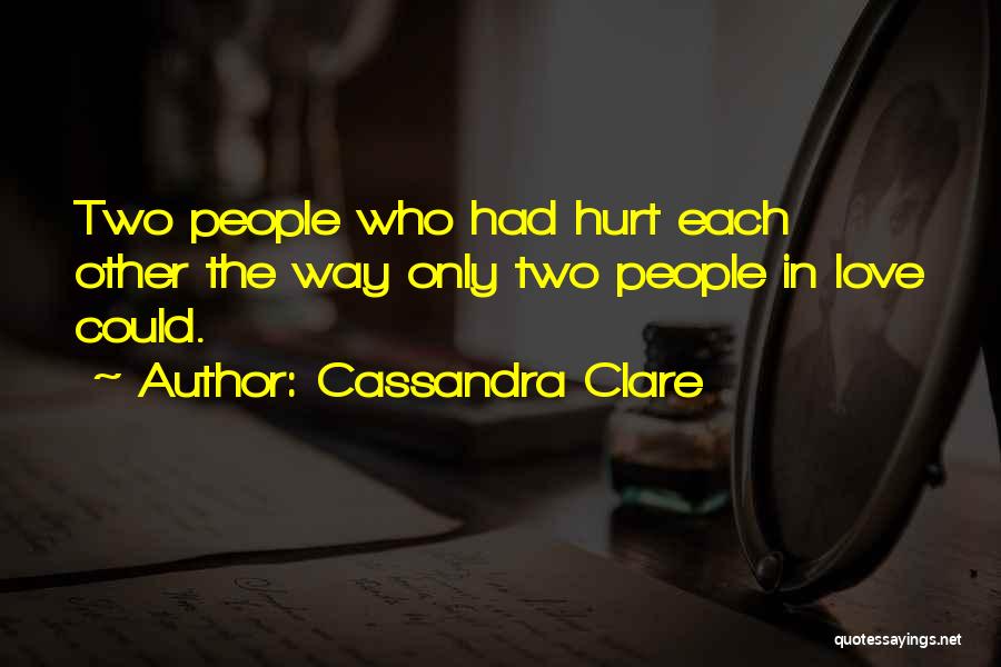 Clare Cassandra Quotes By Cassandra Clare