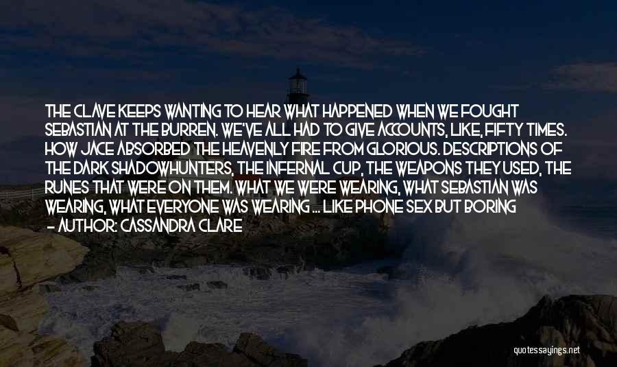 Clare Cassandra Quotes By Cassandra Clare