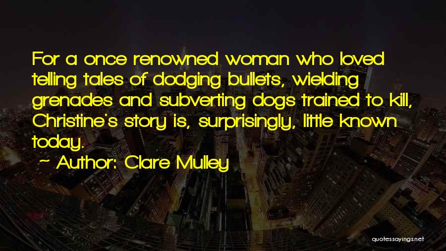 Clare Mulley Quotes 1338228