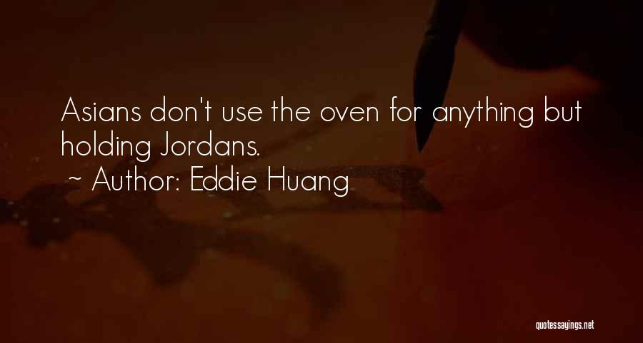 Clarena Kosmetyki Quotes By Eddie Huang