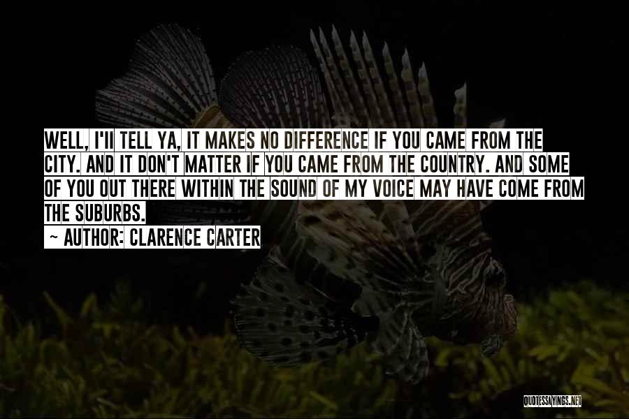 Clarence Carter Quotes 213268