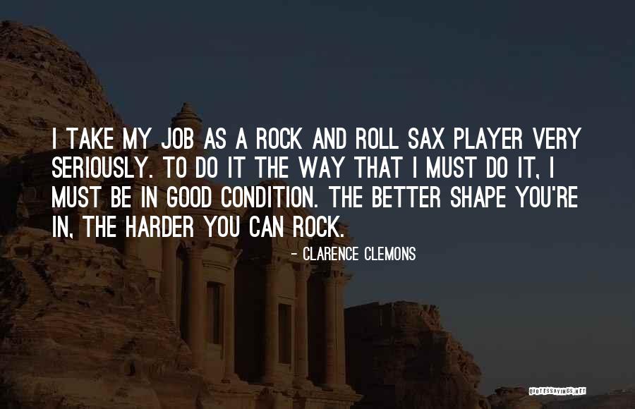 Clarence Clemons Quotes 830919