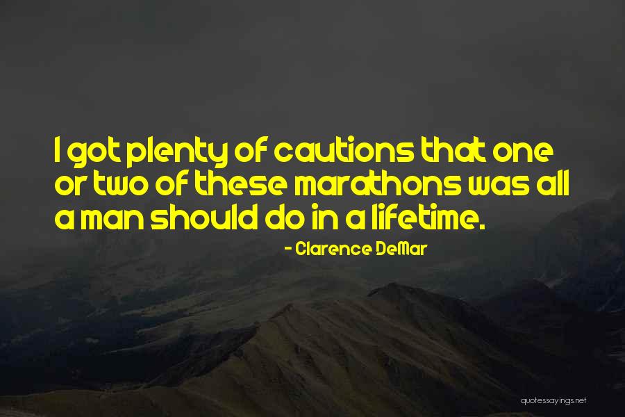 Clarence DeMar Quotes 604137 Clarence DeMar Quotes 604137