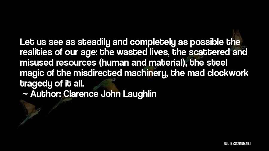 Clarence John Laughlin Quotes 2016596