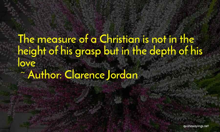 Clarence Jordan Quotes 1529070