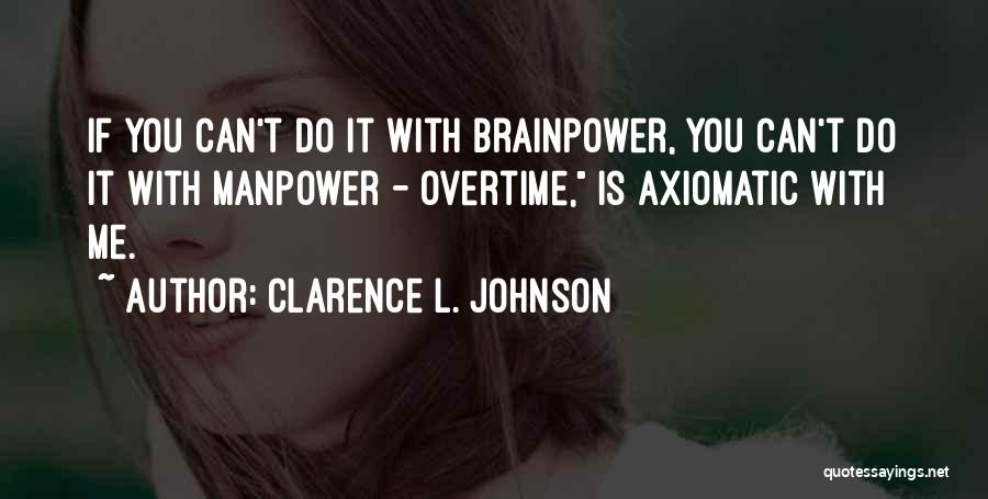 Clarence L. Johnson Quotes 789934