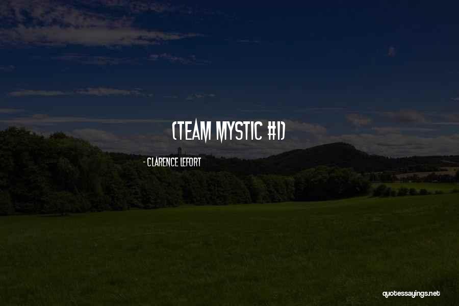 Clarence Lefort Quotes 966542 Clarence Lefort Quotes 966542