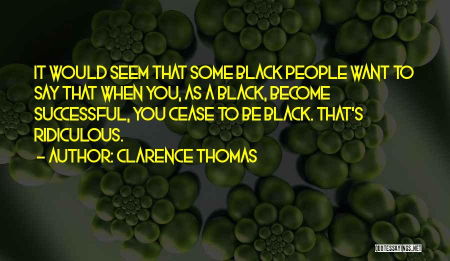 Clarence Thomas Quotes 1195806