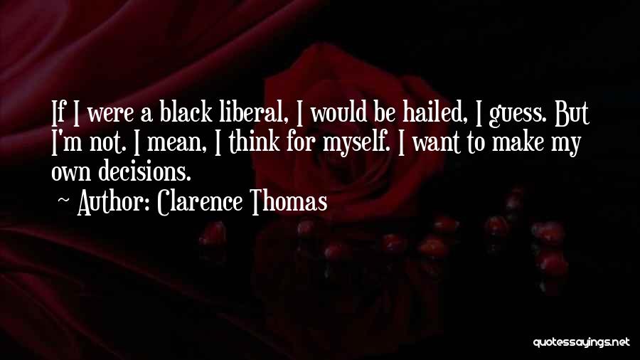 Clarence Thomas Quotes 2267647