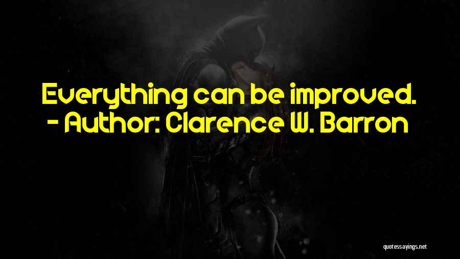 Clarence W. Barron Quotes 1342563
