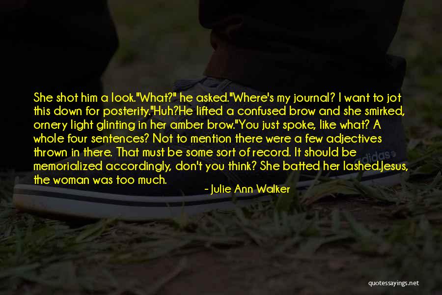 Clarencio Otimista Quotes By Julie Ann Walker Clarencio Otimista Quotes By Julie Ann Walker