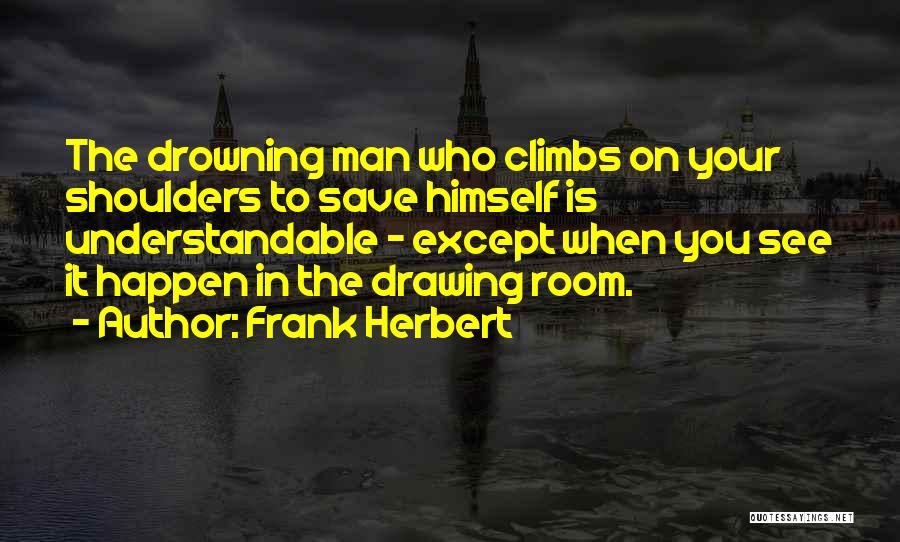 Clarens Interiors Quotes By Frank Herbert