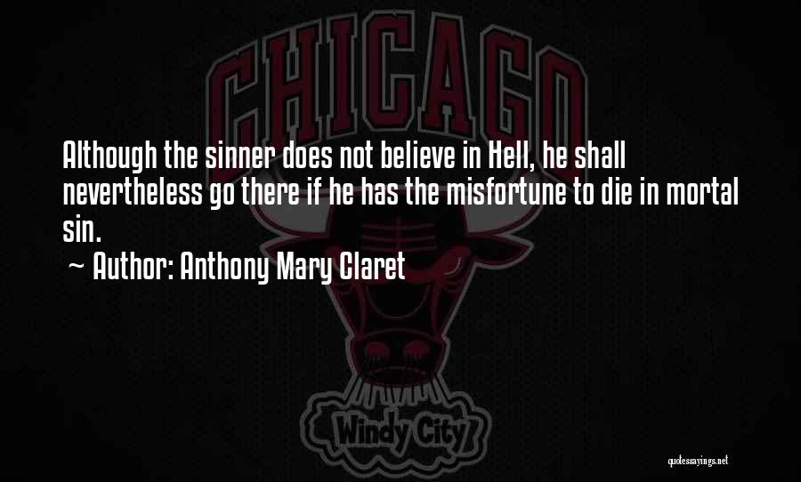 Claret Quotes By Anthony Mary Claret